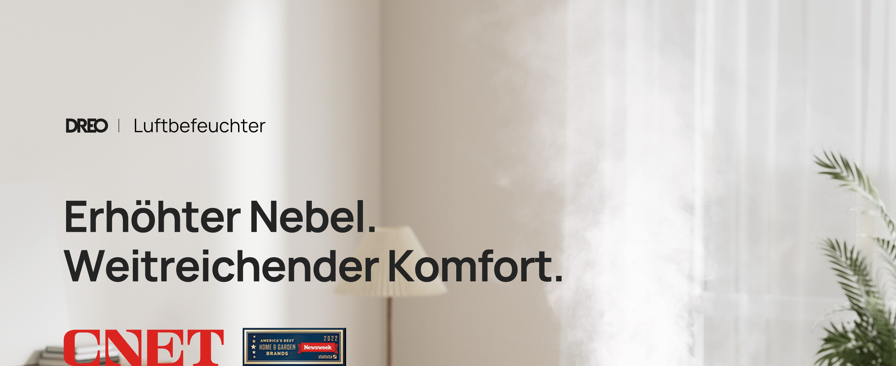 Erhöhter Nebel. Weitreichender Komfort.